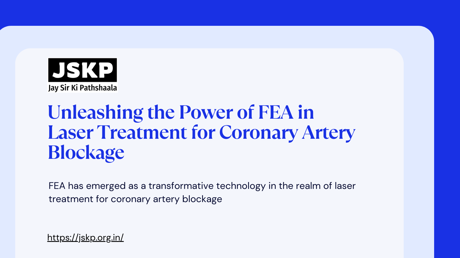 Unleashing the Power of FEA in Laser Treatment for Coronary Artery Blockage